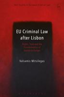 EU Criminal Law after Lisbon: Rights, Trust and the Transformation of Justice in Europe