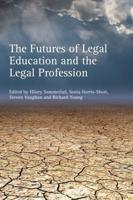 The Futures of Legal Education and the Legal Profession