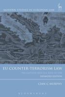 Eu Counter-Terrorism Law: Pre-Emption and the Rule of Law (Expanded Edition)