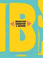 Brasilian Barbecue and Beyond