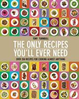 The Only Recipes You'll Ever Need