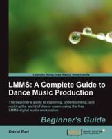LMMS - A Complete Guide to Dance Music Production, Beginner's Guide