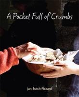 A Pocket Full of Crumbs