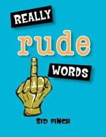 Really Rude Words
