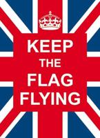 Keep the Flag Flying