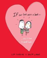 If Our Love Were a Book ... This Is How It Would Look
