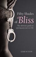 Fifty Shades of Bliss