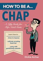 How to Be a Chap