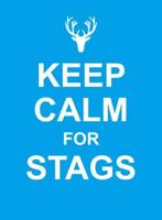 Keep Calm for Stags