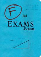 F in Exams Journal