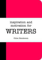 Inspiration and Motivation for Writers