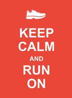 Keep Calm and Run On
