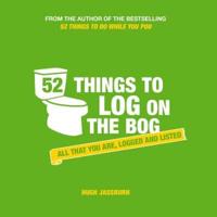 52 Things to Log on the Bog