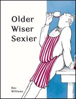 Older Wiser Sexier