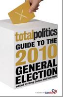 The Total Politics Guide to the 2010 General Election