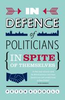In Defence of Politicians