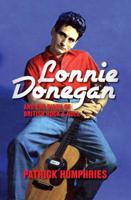Lonnie Donegan and the Birth of British Rock & Roll