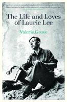 The Life and Loves of Laurie Lee