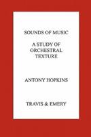 Sounds of Music. A Study of Orchestral Texture. Sounds of the Orchestra