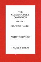 The Concertgoer's Companion - Bach to Haydn
