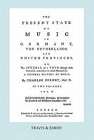 The Present State of Music in Germany, The Netherlands and United Provinces. [Vol.2.  - 366 pages.  Facsimile of the first edition, 1773.]