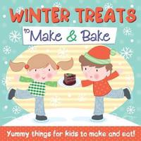 Winter Treats to Make & Bake