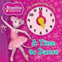 Angelina Ballerina A Time to Dance