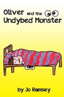Oliver and the Undybed Monster