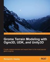 Grome Terrain Modeling With Ogre3D, UDK, and Unity3D