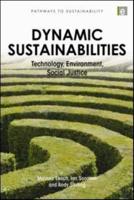 Dynamic Sustainabilities: Technology, Environment, Social Justice