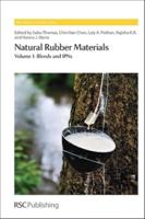 Natural Rubber Materials. Volume 1 Blends and IPNs