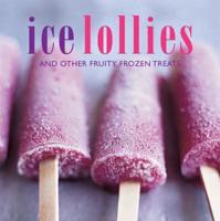Ice Lollies and Other Frozen Treats