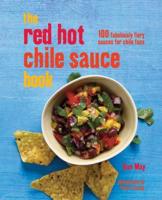 The Red Hot Chile Sauce Book