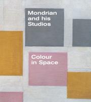 Mondrian and His Studios
