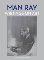 Man Ray - Writings on Art