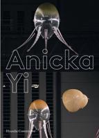 Anicka Yi - In Love With the World