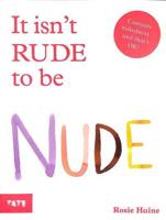 It Isn't Rude to Be Nude