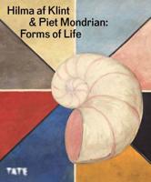 Hilma Af Klint & Piet Mondrian - Forms of Life