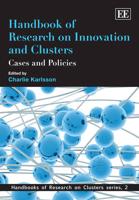 Handbook of Research on Innovation and Clusters