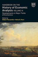 Handbook on the History of Economic Analysis. Volume III Developments in Major Fields of Economics