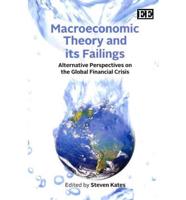 Macroeconomic Theory and Its Failings