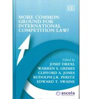 More Common Ground for International Competition Law?