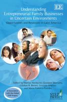 Understanding Entrepreneurial Family Businesses in Uncertain Environments