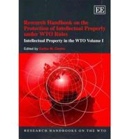 Research Handbook on the Protection of Intellectual Property Under WTO Rules