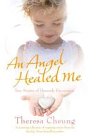 An Angel Healed Me