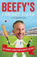 Beefy's Cricket Tales