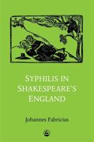 SYPHILIS IN SHAKESPEARES ENGLAND