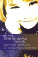 IMPROVING CHILDRENS SERVICES NETWORKS