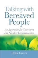 TALKING WITH BEREAVED PEOPLE