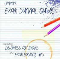 Ultimate Exam Survival Guide